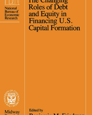 The Changing Roles of Debt and Equity in Financing U.S. Capital Formation